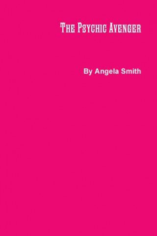 Könyv Psychic Avenger ANGELA SMITH