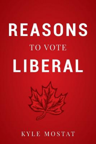 Carte Reasons to Vote Liberal KYLE MOSTAT