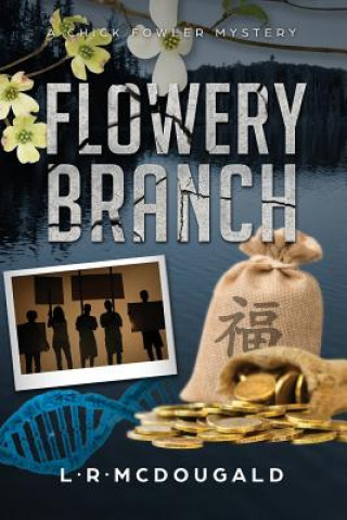 Kniha Flowery Branch Murders, a Chick Fowler Mystery Larry McDougald