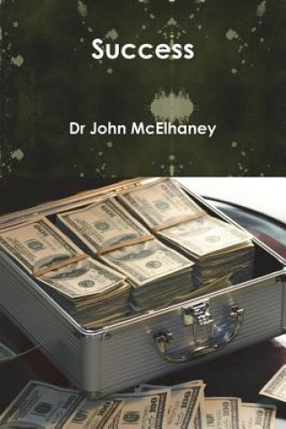 Kniha Success Dr John McElhaney