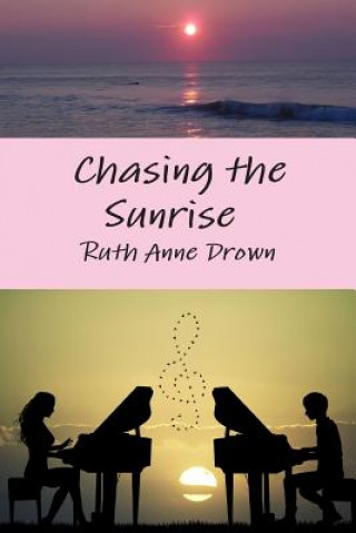 Knjiga Chasing the Sunrise RUTH ANNE DROWN