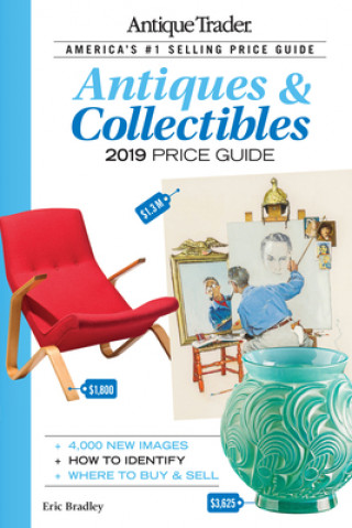 Kniha Antique Trader Antiques & Collectibles Price Guide 2019 Eric Bradley