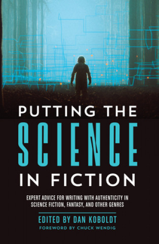 Kniha Putting the Science in Fiction Dan Koboldt