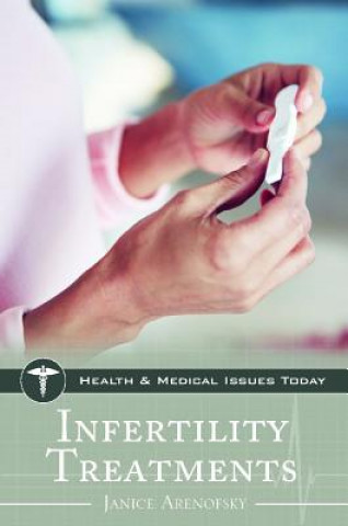 Kniha Infertility Treatments Janice Arenofsky