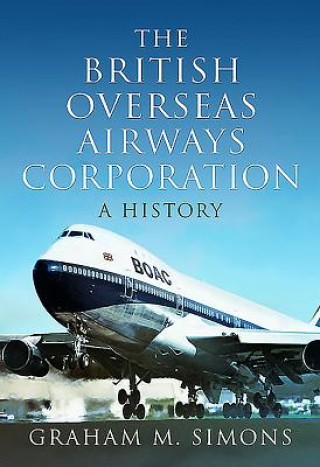 Könyv British Overseas Airways Corporation Graham M Simons