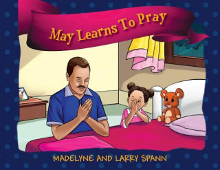 Knjiga May Learns To Pray Madelyne Spann