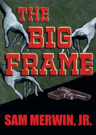 Knjiga Big Frame SAM MERWIN JR.