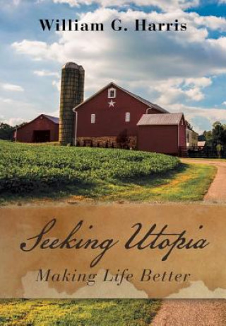 Knjiga Seeking Utopia William G Harris