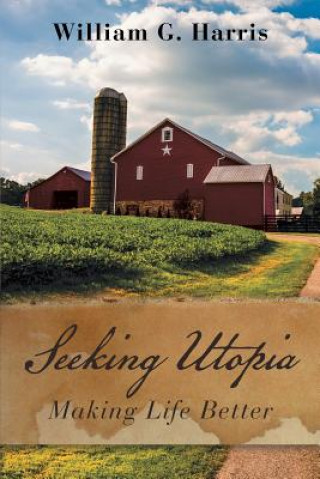 Knjiga Seeking Utopia William G Harris