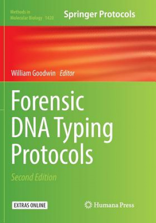 Könyv Forensic DNA Typing Protocols WILLIAM GOODWIN