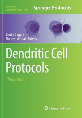 Knjiga Dendritic Cell Protocols ELODIE SEGURA