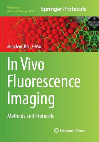 Βιβλίο In Vivo Fluorescence Imaging MINGFENG BAI