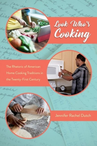 Книга Look Who's Cooking Jennifer Rachel Dutch