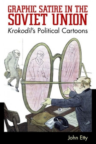 Kniha Graphic Satire in the Soviet Union John Etty