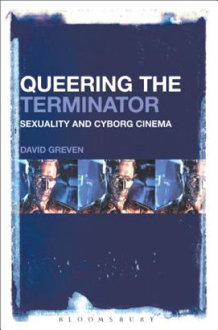Kniha Queering The Terminator David Greven