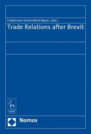 Kniha Trade Relations after Brexit KAINER FRIEDEMANN