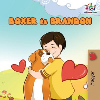 Carte Boxer and Brandon (Hungarian book for kids) S a Publishing