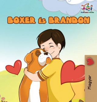 Kniha Boxer and Brandon (Hungarian book for kids) S a Publishing