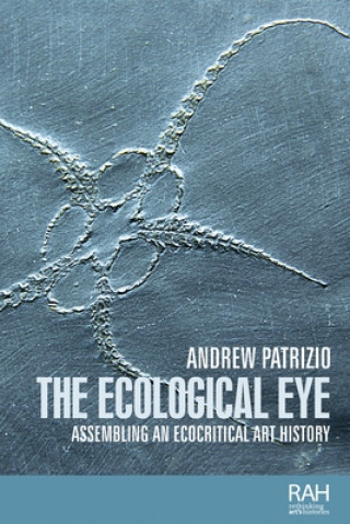 Knjiga Ecological Eye Professor Andrew Patrizio