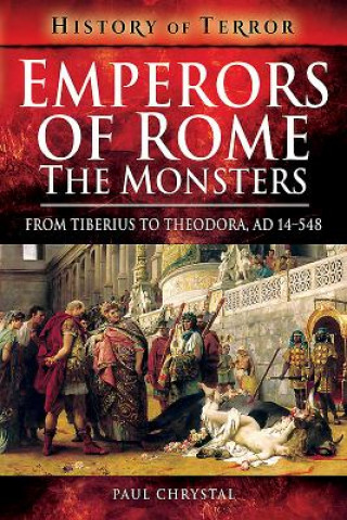 Kniha Emperors of Rome: The Monsters Paul Chrystal