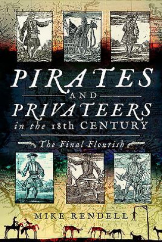 Könyv Pirates and Privateers in the 18th Century MIKE RENDELL