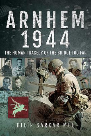 Kniha Arnhem 1944 Dilip Sarkar