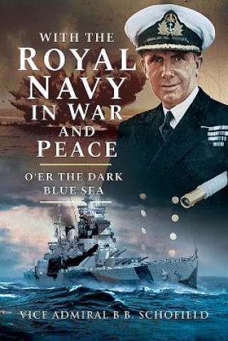 Carte With The Royal Navy in War and Peace B B SCHOFIELD