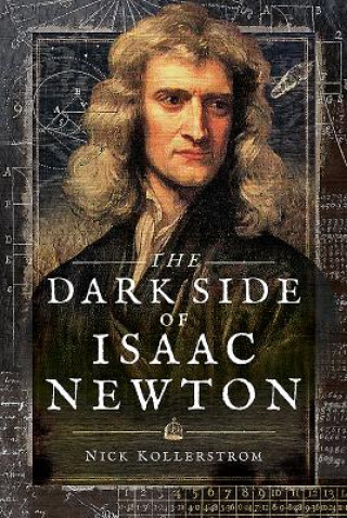 Carte Dark Side of Isaac Newton NICK KOLLERSTROM