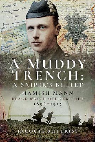 Kniha Muddy Trench: A Sniper's Bullet JACQUIE BUTTRISS