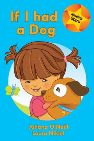 Buch If I had a Dog JULIANA O'NEILL