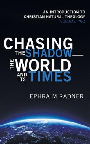 Книга Chasing the Shadow--The World and Its Times EPHRAIM RADNER