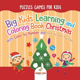 Carte Puzzles Games for Kids. Big Kids Learning and Coloring Book Christmas with Color by Number and Dot to Dot Puzzles for Unrestricted Edutaining Experien Jupiter Kids