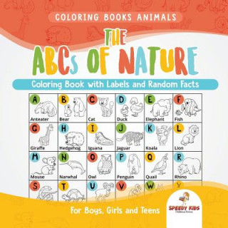 Kniha Coloring Books Animals. The ABCs of Nature Coloring Book with Labels and Random Facts. For Boys, Girls and Teens Jupiter Kids