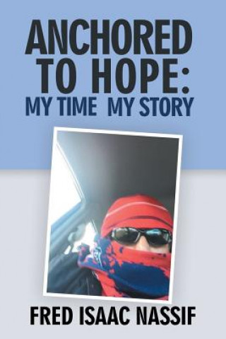 Book Anchored to Hope Fred Isaac Nassif