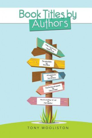 Книга Book Titles by Authors Tony Wooliston