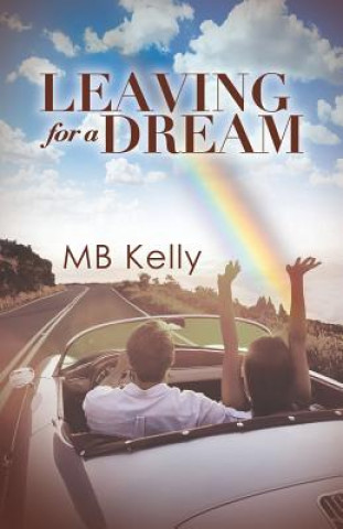 Buch Leaving For A Dream MB KELLY