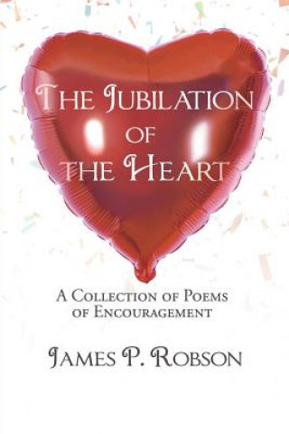 Knjiga Jubilation of the Heart JAMES P ROBSON