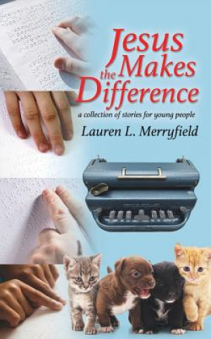 Knjiga Jesus Makes the Difference Lauren L Merryfield