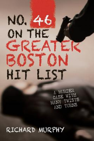 Buch No. 46 on the Greater Boston Hit List Richard Murphy