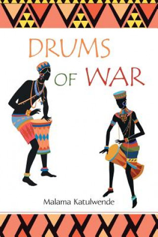 Könyv Drums of War MALAMA KATULWENDE