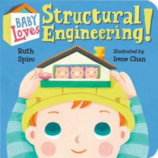 Könyv Baby Loves Structural Engineering! Ruth Spiro