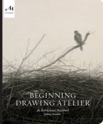 Книга Beginning Drawing Atelier Juliette Aristides