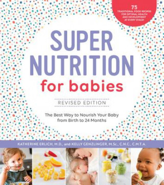 Kniha Super Nutrition for Babies, Revised Edition Katherine Erlich