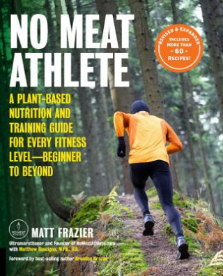 Carte No Meat Athlete, Revised and Expanded Matt Frazier