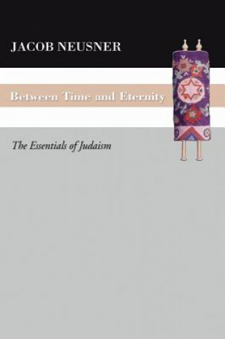 Knjiga Between Time and Eternity Neusner