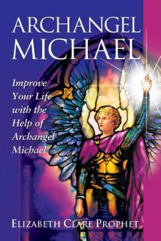 Kniha Archangel Michael ELIZABETH C PROPHET