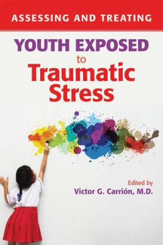 Libro Assessing and Treating Youth Exposed to Traumatic Stress Carrion