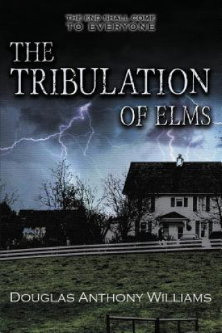 Книга Tribulation of Elms Douglas Anthony Williams