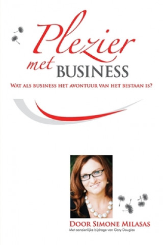 Kniha Plezier met Business - Joy of Business Dutch Simone Milasas