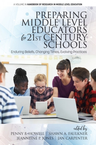 Knjiga Preparing Middle Level Educators for 21st Century Schools Penny B. Howell